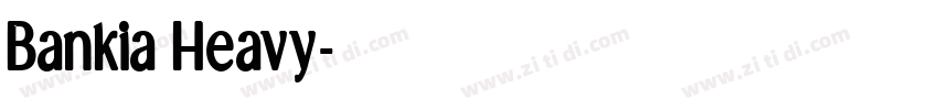 Bankia Heavy字体转换 Bankia Heavy字体转换